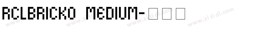 rclbricko medium字体转换